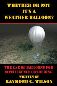 Title: Whether or Not It's a Weather Balloon?, Author: Raymond C. Wilson