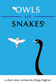 Title: Owls and Snakes, Author: Diego Pagliari