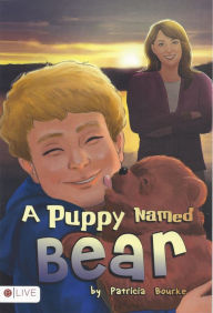 Title: A Puppy Named Bear, Author: Patricia Bourke