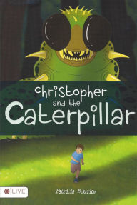 Title: Christopher and the Caterpillar, Author: Patricia Bourke