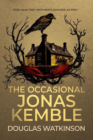 Title: The Occasional Jonas Kemble, Author: Douglas Watkinson