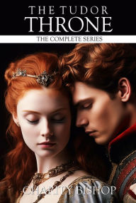 Title: The Tudor Throne: The Complete Series, Author: Charity Bishop