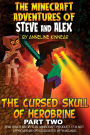The Minecraft Adventures of Steve and Alex: The Cursed Skull of Herobrine - Part Two
