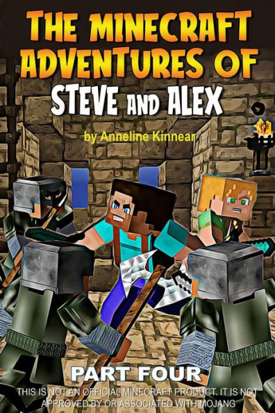 The Minecraft Adventures of Steve and Alex: Robin Hood & the Time Travelers - Part Four