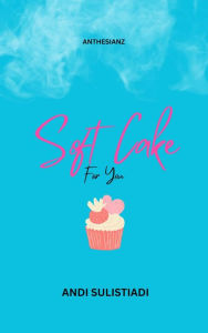 Title: Soft Cake, Author: Andi Sulistiadi