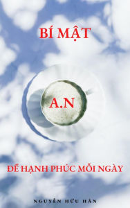 Title: Bi mat A.N de hanh phuc moi ngay, Author: Nguy?n H?u Hân