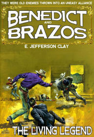 Title: Benedict and Brazos 09: The Living Legend, Author: E. Jefferson Clay