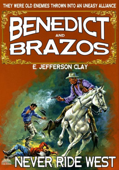 Benedict and Brazos 11: Never Ride West