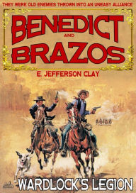 Title: Benedict and Brazos 13: Wardlock's Legion, Author: E. Jefferson Clay