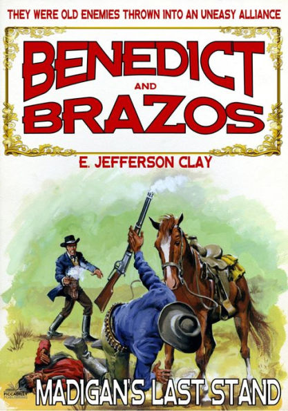 Benedict and Brazos 15: Madigan's Last Stand