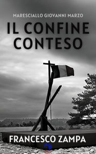 Title: Il confine conteso, Author: Francesco Zampa