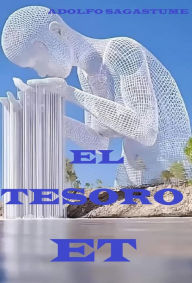 Title: El Tesoro ET, Author: Adolfo Sagastume