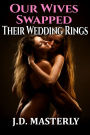 Our Wives Swapped Their Wedding Rings