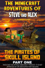 The Minecraft Adventures of Steve and Alex: The Pirates of Skull Island - Part One