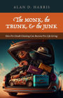 The Monk, the Trunk, and the Junk: How Pre-Death Cleaning Can Become Pro-Life Giving