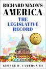 Richard Nixon's America: The Legislative Record