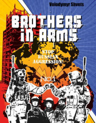 Title: Brothers in Arms, Author: Volodymyr Shvets