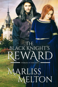 Title: The Black Knight's Reward, Author: Marliss Melton
