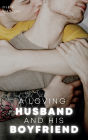 A Loving Husband and His Boyfriend (Gay Erotica, #1)