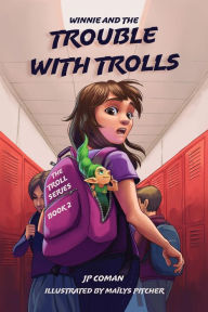 Title: Winnie and the Trouble with Trolls, Author: J.P. Coman