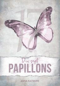 Title: Dix-sept Papillons, Author: Anna Katmore