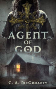 Title: Agent of God, Author: C. A. McGroarty