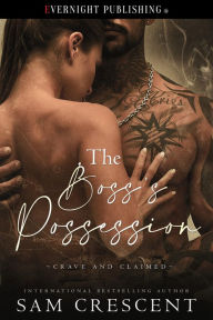 Title: The Boss's Possession, Author: Sam Crescent