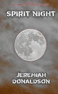 Title: Two Vampires and a Government Agency Part 1: Spirit Night, Author: Jeremiah Donaldson