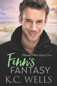 Title: Finn's Fantasy (Maine Men Book 1), Author: K.C. Wells