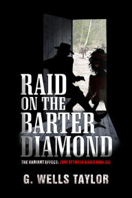 Title: Raid on the Barter Diamond: Zone Between 1, Author: G. Wells Taylor