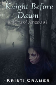 Title: Knight Before Dawn, Author: Kristi Cramer