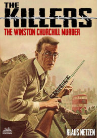 Title: The Killers 02: The Winston Churchill Murder, Author: Klaus Netzen