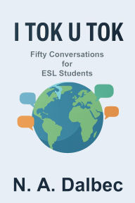Title: I Tok U Tok, Author: N. A. Dalbec