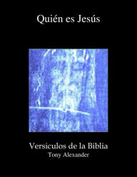 Title: Quién es Jesús, Author: Tony Alexander