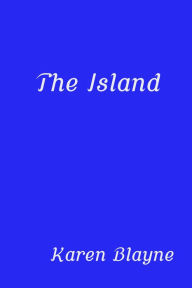Title: The Island, Author: Karen Blayne