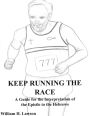 Keep Running the Race: A Guide for the Interpretation of the Epistle to the Hebrews