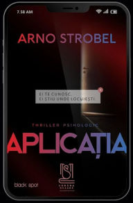Title: Aplicatia, Author: Arno Strobel