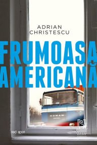 Title: Frumoasa Americana, Author: Adrian Christescu