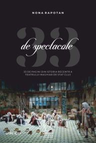 Title: 33 De Spectacole, Author: Nona Rapotan