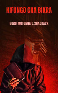 Title: Kifungo Cha Bikra, Author: Guru Mutonga O. Shadrack