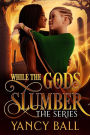 While the Gods Slumber Series Bundle