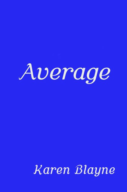 Average by Karen Blayne | eBook | Barnes & Noble®