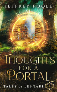 Title: Thoughts for a Portal, Author: Jeffrey Poole