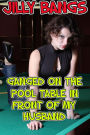 Ganged On the Pool Table In Front Of My Husband