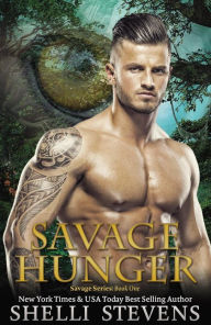 Title: Savage Hunger, Author: Shelli Stevens