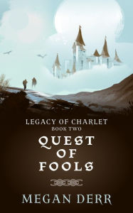 Title: Quest of Fools, Author: Megan Derr