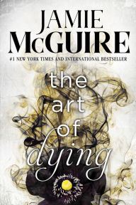 Title: The Art of Dying, Author: Jamie McGuire