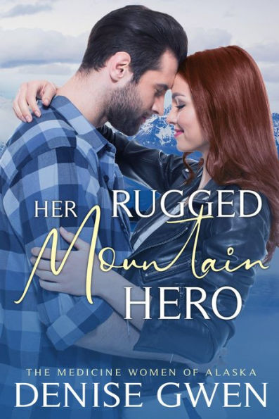 Her Rugged Mountain Hero