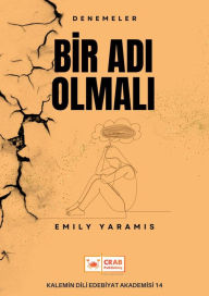 Title: Bir Adi Olmali, Author: Emily Yaramis