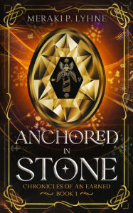 Title: Anchored in Stone, Author: Meraki P. Lyhne